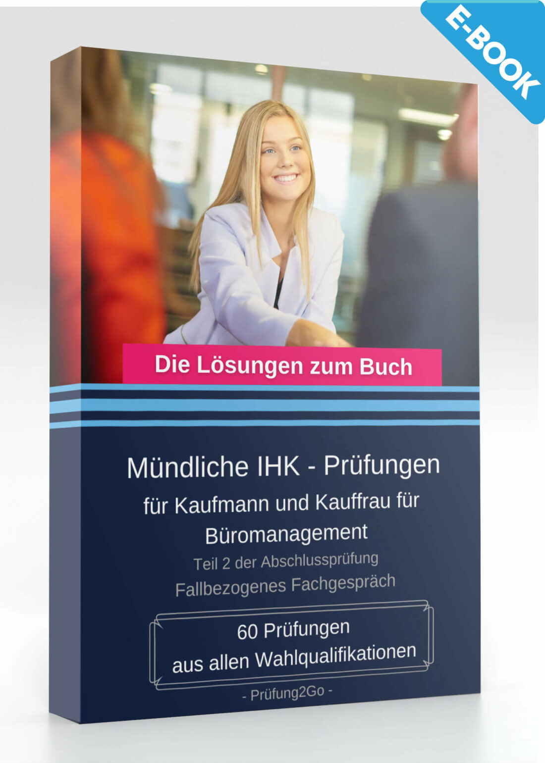 Musterlösung für das Buch: Mündliche IHK – Prüfungen für Kaufmann und Kauffrau für Büromanagement: 60 Prüfungen aus allen Wahlqualifikationen